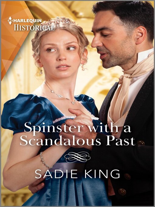 Title details for Spinster with a Scandalous Past by Sadie King - Available